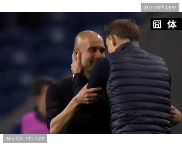 图赫尔与瓜迪奥拉巅峰对决引发足坛战术热议