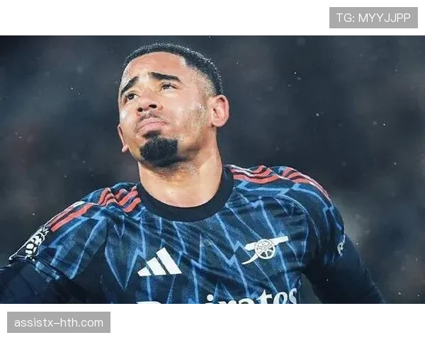 热苏斯状态回暖：从巴西天才到英超明星的崛起之路